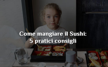 Come mangiare il sushi correttamente con i consigli del ristorante Osushi